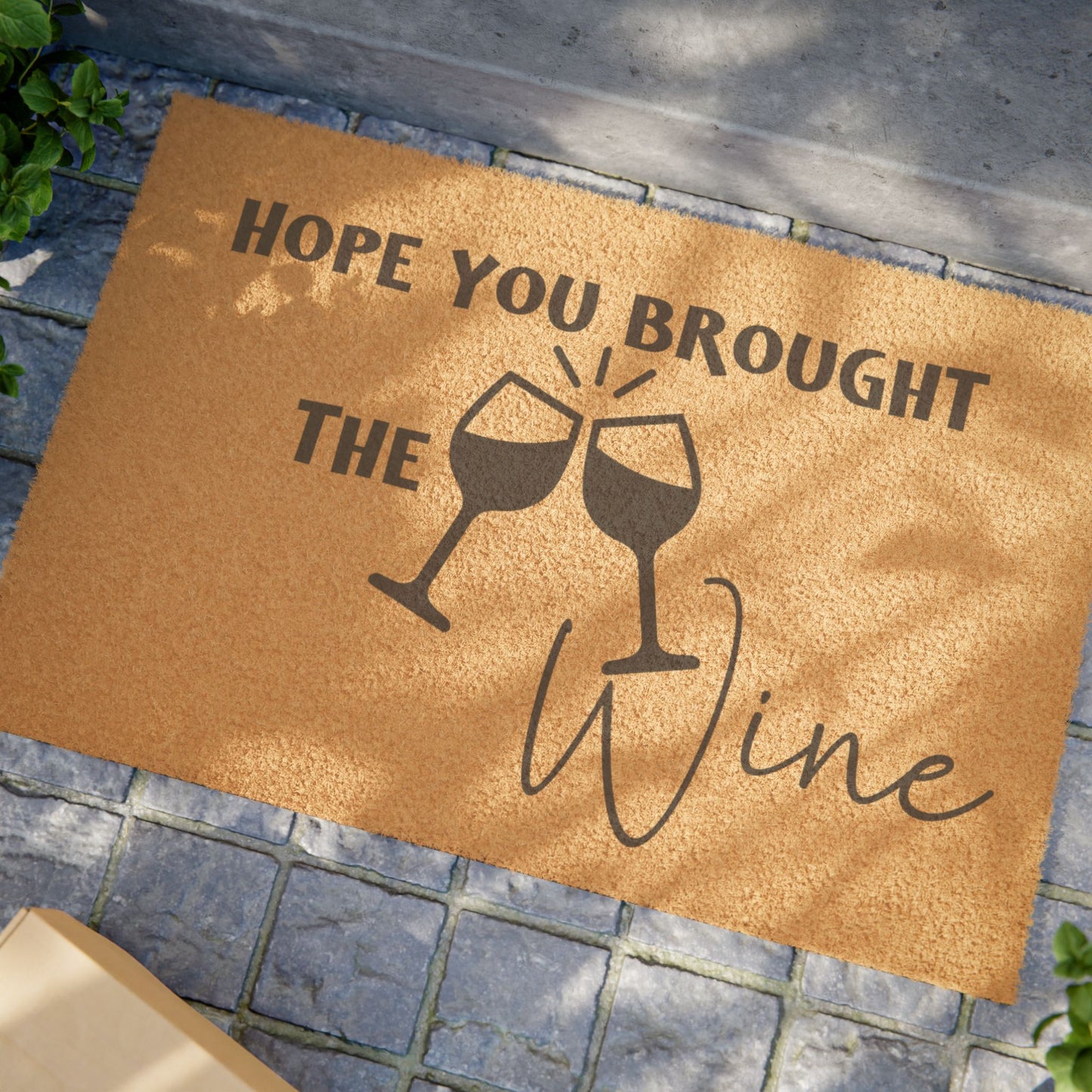 Hope You Brought The Wine -Doormat