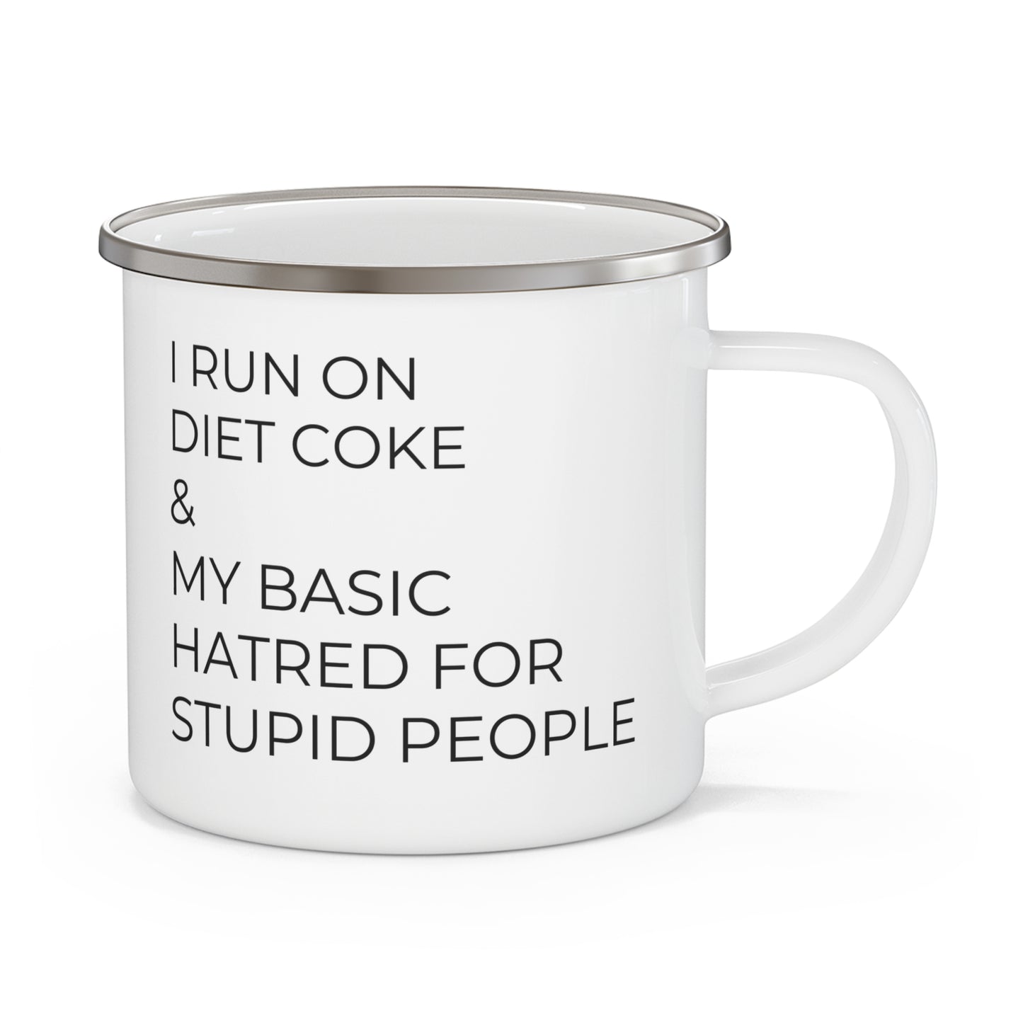 I Run on Diet Coke -Enamel Camping Mug