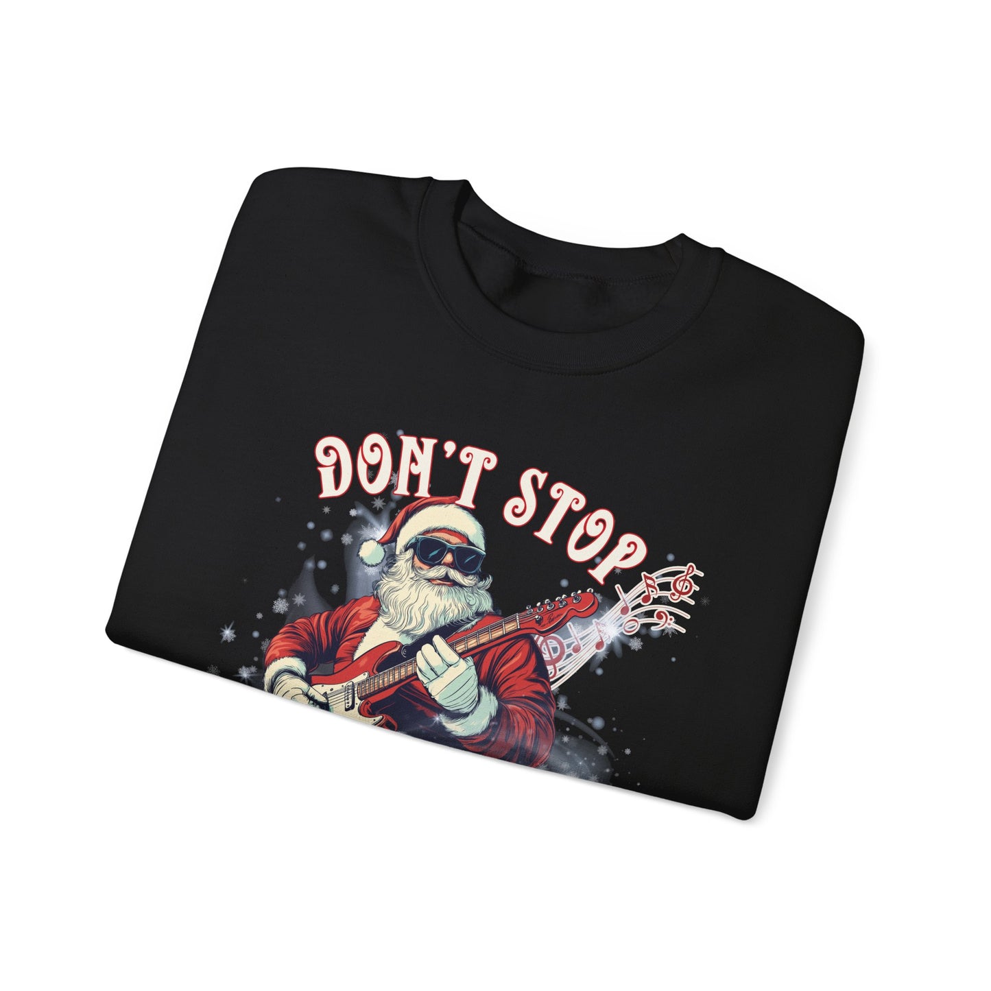 Don't Stop Believin Rock N Roll Santa Clause Christmas Sweatshirt