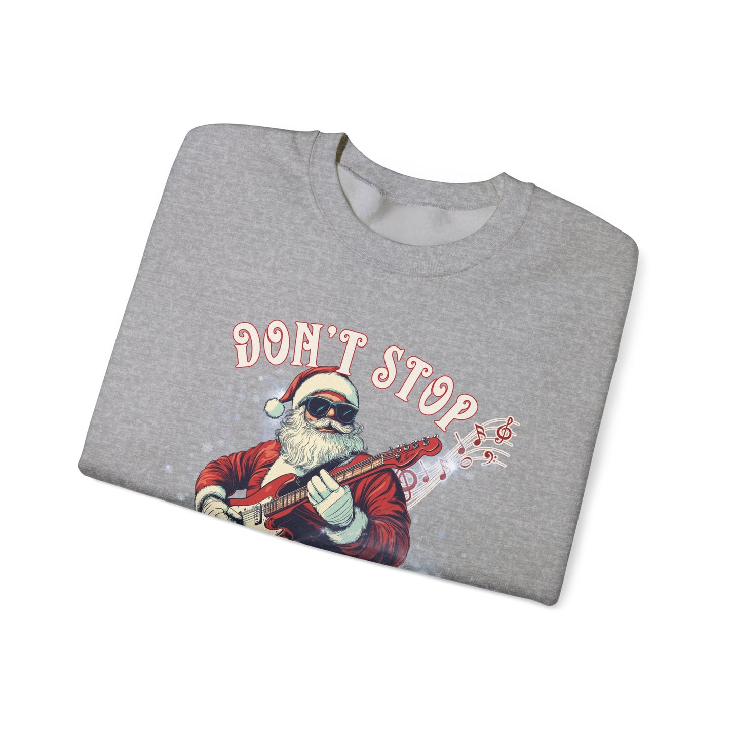 Don't Stop Believin Rock N Roll Santa Clause Christmas Sweatshirt