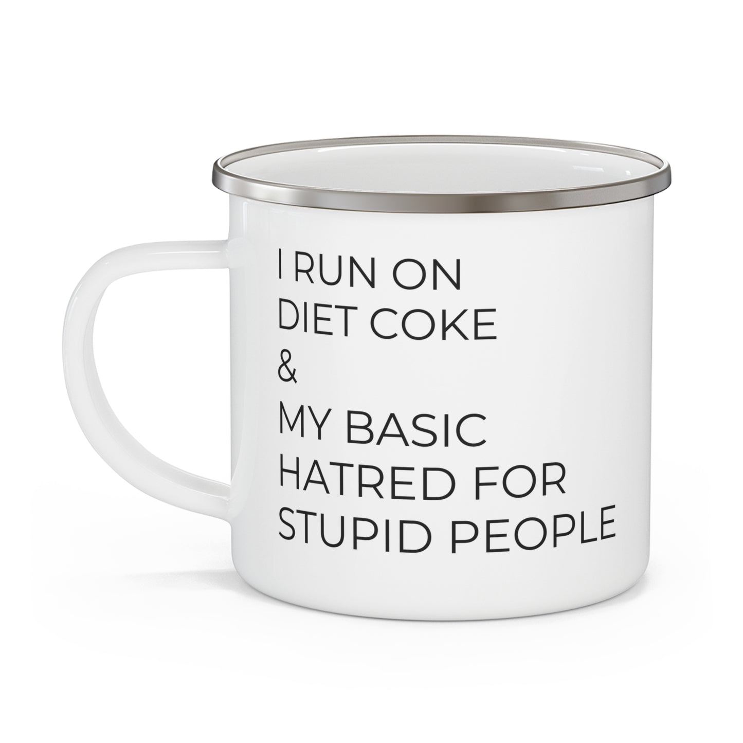 I Run on Diet Coke -Enamel Camping Mug