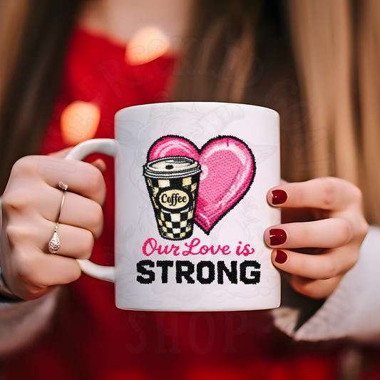 Faux Crochet Our Love Is Strong Coffee Valentine Design | Funny Coffee Lover Shirt | Crochet Style Valentine Gift | Cute Coffee Mug Graphic | Digital Download